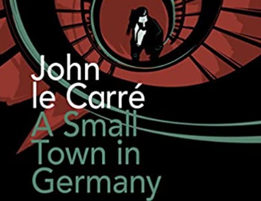 A Small Town in Germany by John le Carre