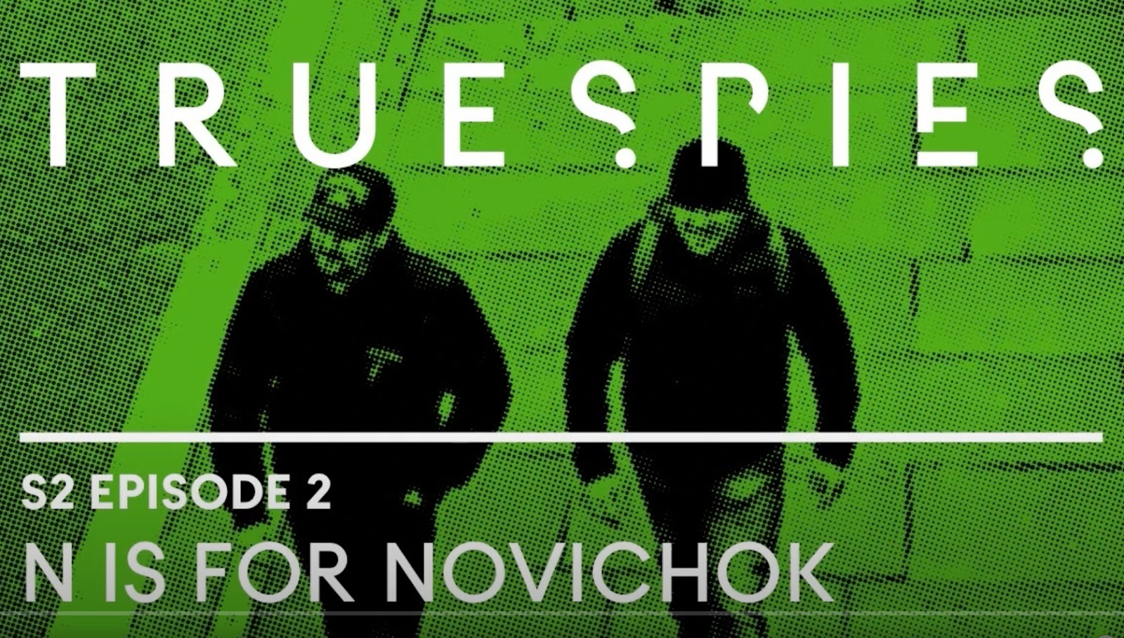 N s for Novichok True Spies podcast