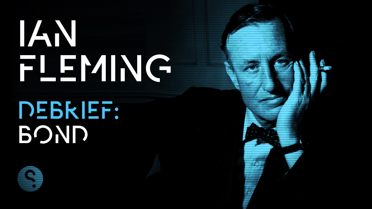 Ian Fleming Debrief on Writing