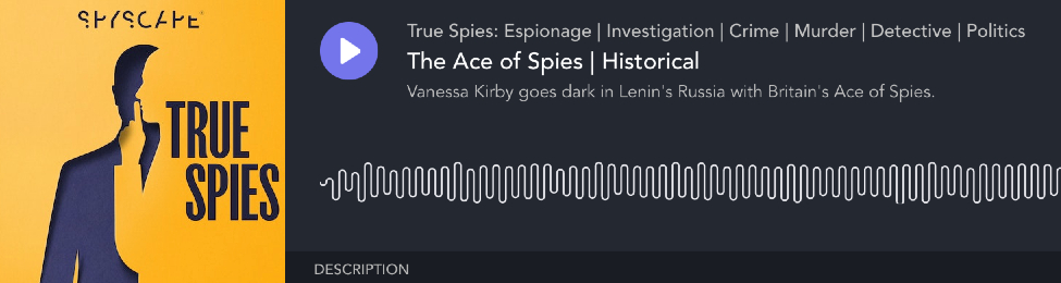 The Ace of Spies True Spies podcast