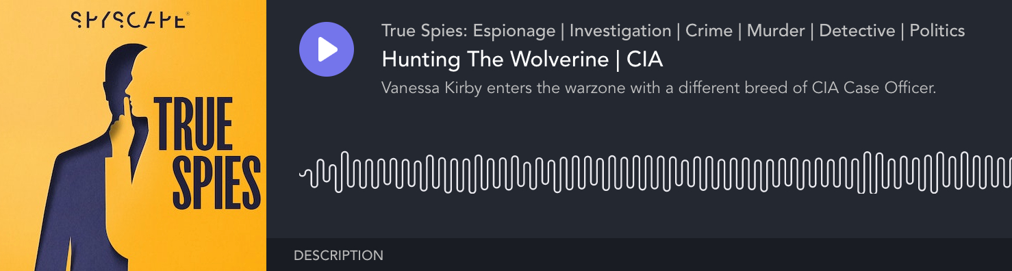 Douglas Laux, True Spies podcast: Hunting the Wolverine