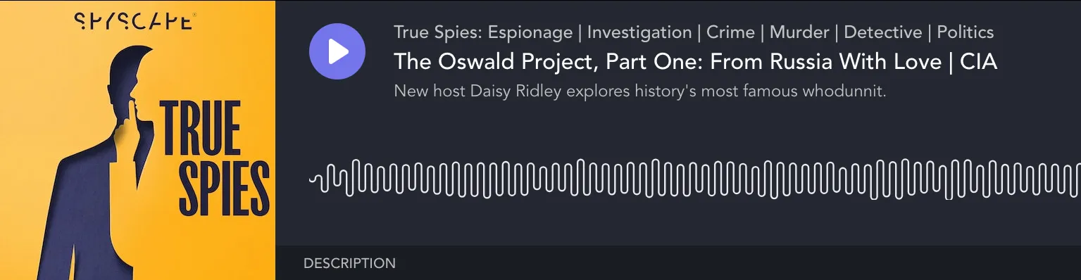 The Oswald Project, True Spies podcast